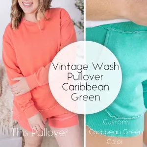 IN PRODUCTION Vintage Wash Pullover - Caribbean Green